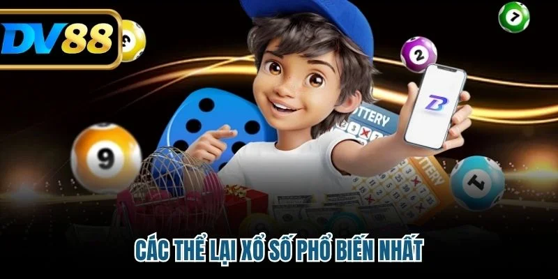 Xổ Số Hôm Nay – Hướng Dẫn Phương Pháp Soi Cầu Trúng Lớn 3 Các thể lại xổ số phổ biến nhất