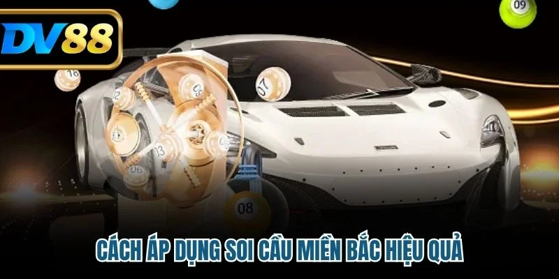 Soi Cầu Miền Bắc - Bí Quyết Dự Đoán Chuẩn Xác Cho Lô Thủ 4 Cách áp dụng soi cầu miền Bắc hiệu quả