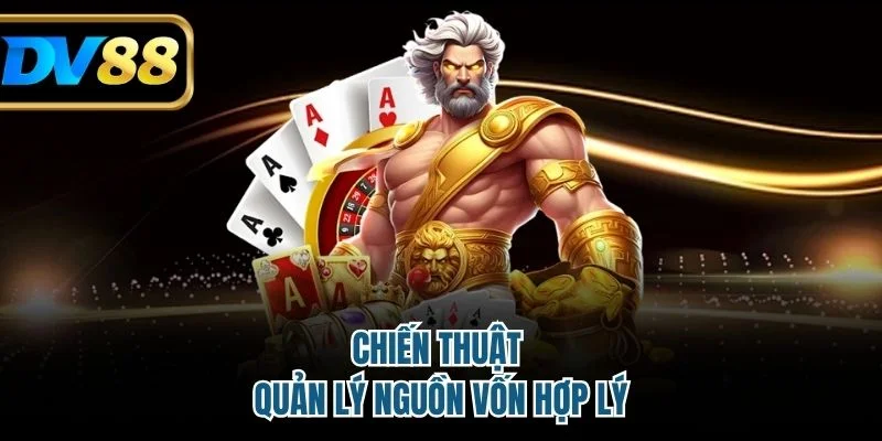 Baccarat Livestream DV88 – Chinh Phục Với Chiến Lược Hợp Lý 4 Chiến thuật quản lý nguồn vốn hợp lý