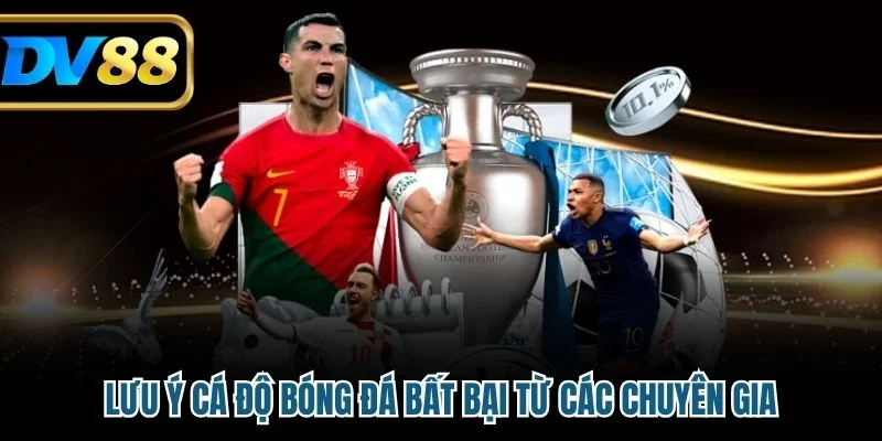 Giải Mã Kèo Bóng Đá - Chiến Lược Và Bí Quyết Thắng Cược 4 Lưu ý cá độ bóng đá bất bại từ các chuyên gia