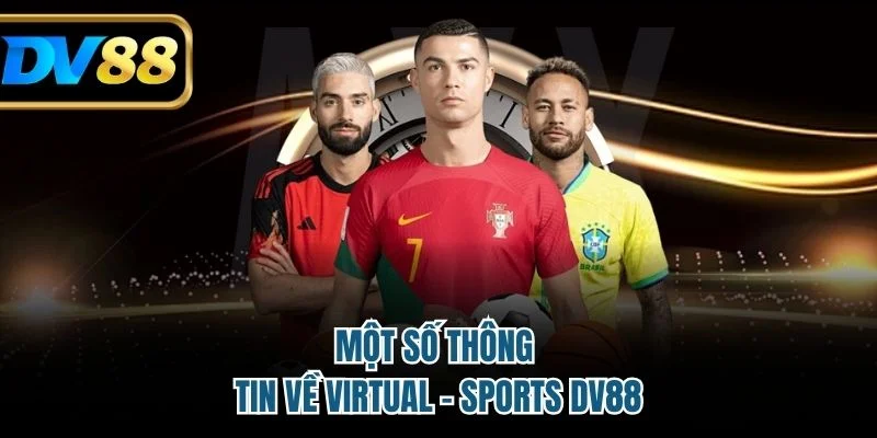 Virtual Sports Dv88 – Làn Sóng Giải Trí Thế Hệ Mới 2 Một số thông tin về Virtual - Sports DV88